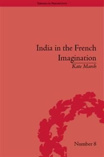 India in the French Imagination, Kate Marsh