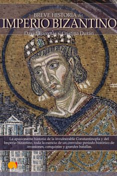 Breve historia del Imperio bizantino, Cristina Durán Gómez, David Barreras Martínez
