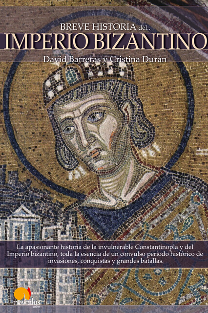 Breve historia del Imperio bizantino, Cristina Durán Gómez, David Barreras Martínez