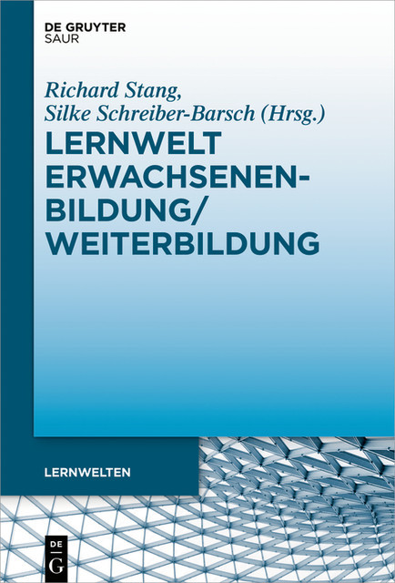 Lernwelt Erwachsenenbildung/Weiterbildung, Richard Stang, Silke Schreiber-Barsch
