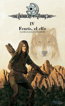 Crónicas de la Torre IV. Fenris, el elfo, Laura Gallego