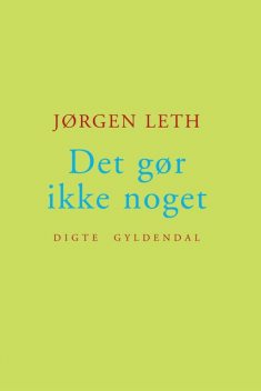 Det gør ikke noget, Jørgen Leth