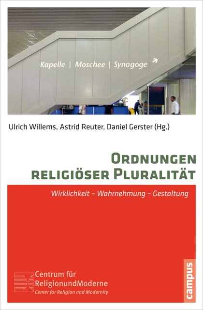 Ordnungen religiöser Pluralität, Regina Grundmann, Olaf Blaschke, Thomas Großbölting, Könemann Judith, Benedikt Eckhardt, Lucian Hölscher, Hugh McLeod, Ch, Christel Gärtner, Etienne Francois, Joachim Gentz, Karl Gabriel, Michael Hochgeschwender, Rainer Albertz, Thomas Banchoff, Tim Karis