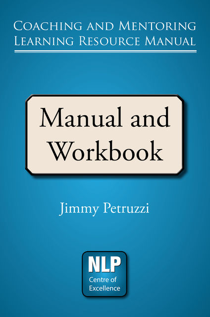 Coaching and Mentoring Learning Resource Manual, Petruzzi Jimmy