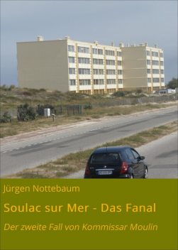 Soulac sur Mer – Das Fanal, Jürgen Nottebaum