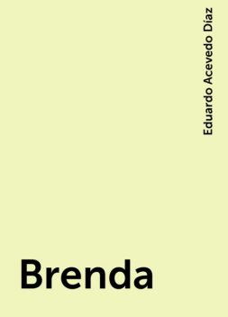 Brenda, Eduardo Acevedo Díaz