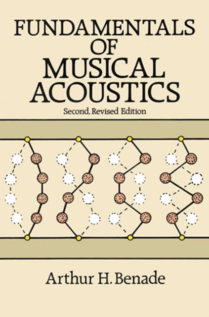 Fundamentals of Musical Acoustics, Arthur H.Benade