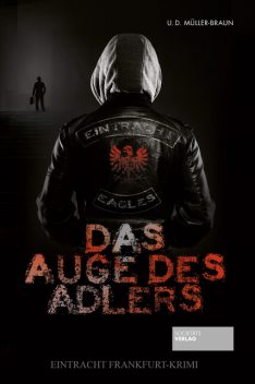 Das Auge des Adlers, Dana Müller-Braun, Ulrich Müller-Braun
