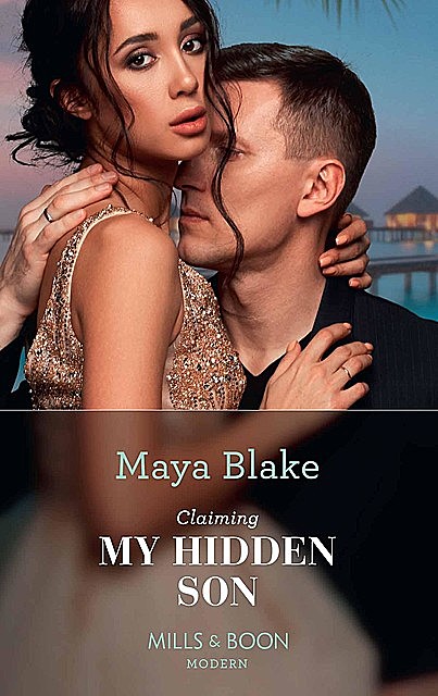 Claiming My Hidden Son, Maya Blake