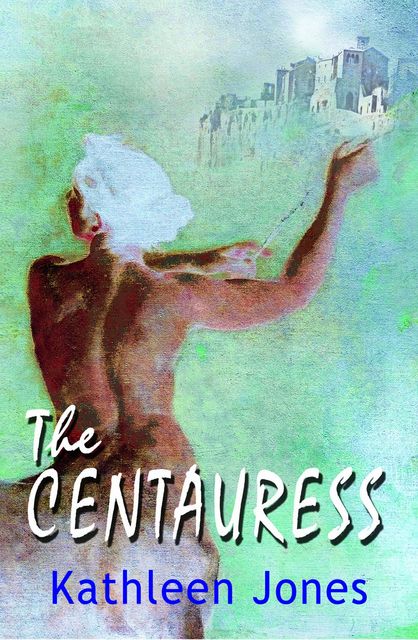 The Centauress, Kathleen Jones