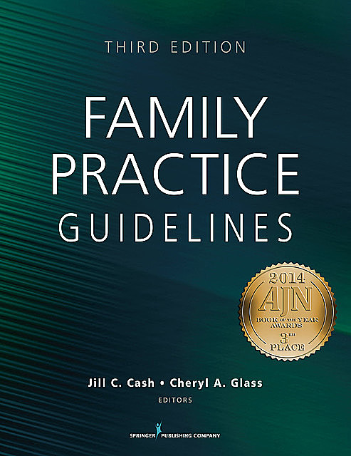 Family Practice Guidelines, Third Edition, Cheryl A. Glass, Jill C. Cash