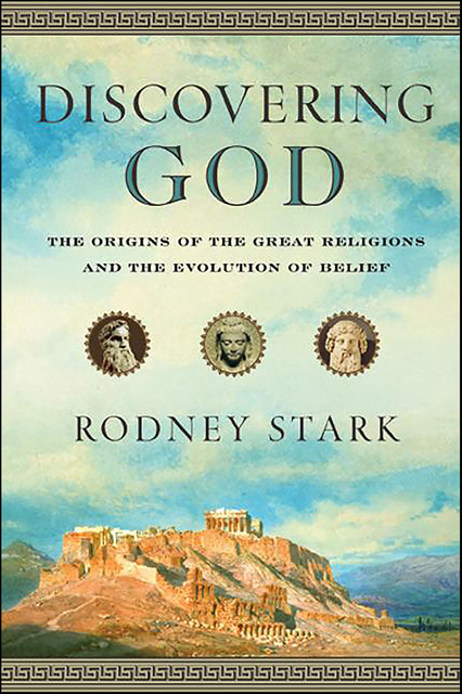 Discovering God, Stark Rodney