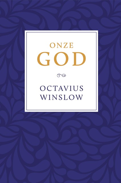 Onze God, Octavius Winslow