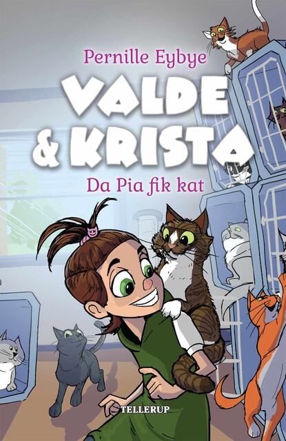 Valde & Krista #1: Da Pia fik kat, Pernille Eybye