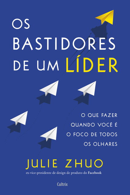 Os bastidores de um líder, Julie Zhuo