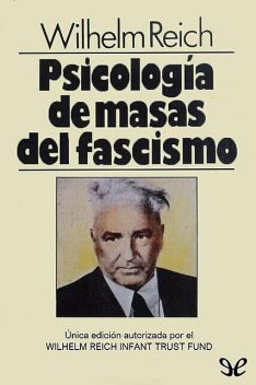 Psicología de masas del fascismo, Wilhelm Reich