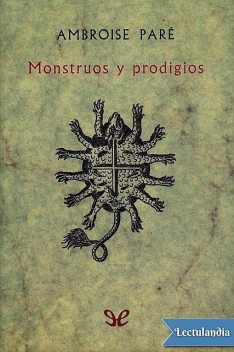 Monstruos y prodigios, Ambroise Paré