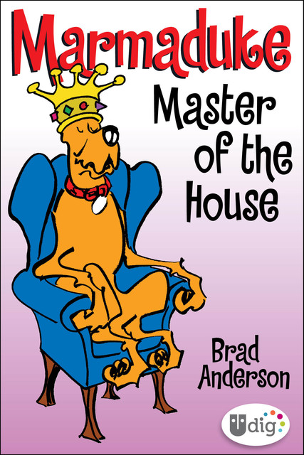 Marmaduke: Master of the House, Brad Anderson