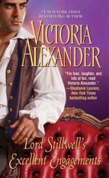 Lord Stillwell's Excellent Engagements, Victoria Alexander
