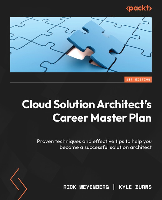 Cloud Solution Architect's Career Master Plan, Kyle Burns, Rick Weyenberg