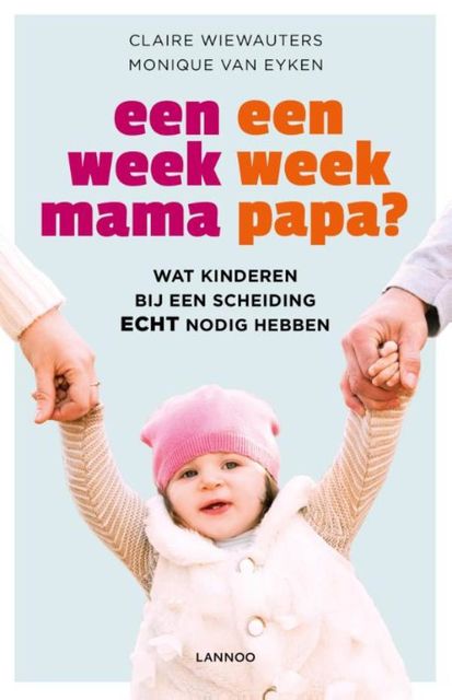 Een week mama, een week papa, Claire Wiewauters, Monique Van Eyken