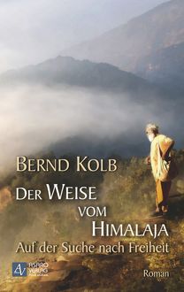 Der Weise vom Himalaja, Bernd Kolb