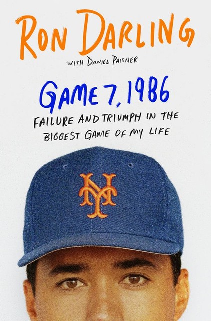 Game 7, 1986, Daniel Paisner, Ron Darling