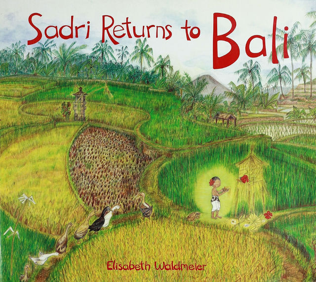 Sadri Returns to Bali, Elisabeth Waldmeier