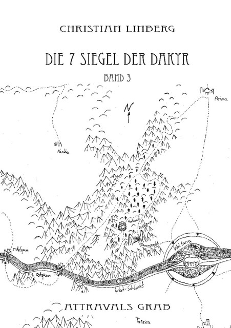 Die sieben Siegel der Dakyr – Band 3 – Attravals Grab, Christian Linberg