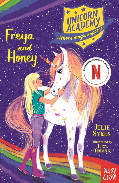 Unicorn Academy: Freya and Honey, Julie Sykes