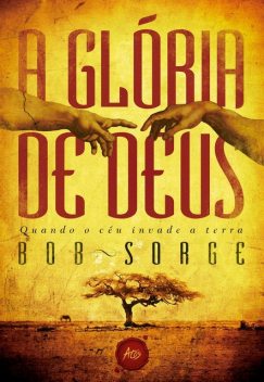 A glória de Deus, Bob Sorge
