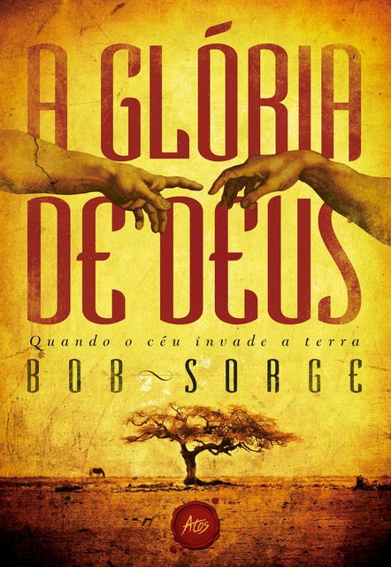 A glória de Deus, Bob Sorge