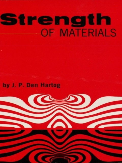 Strength of Materials, J.P.Den Hartog
