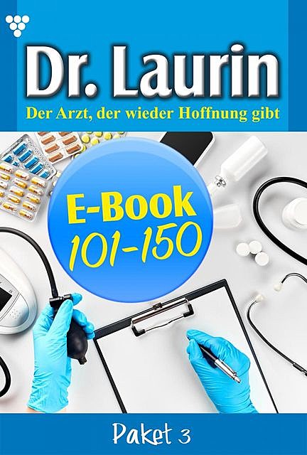 Dr. Laurin Paket 3 – Arztroman, Patricia Vandenberg