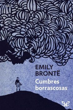 Cumbres borrascosas, Emily Bronte