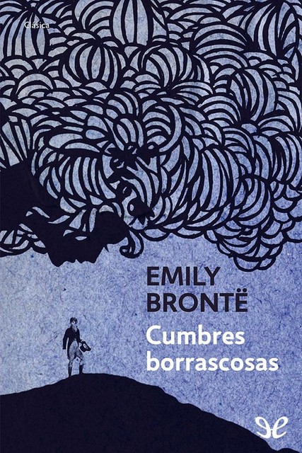 Cumbres borrascosas, Emily Bronte