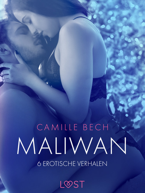 Maliwan – 6 erotische verhalen, Camille Bech