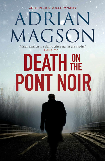 Death on the Pont Noir, Adrian Magson