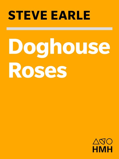 Doghouse Roses, Steve Earle