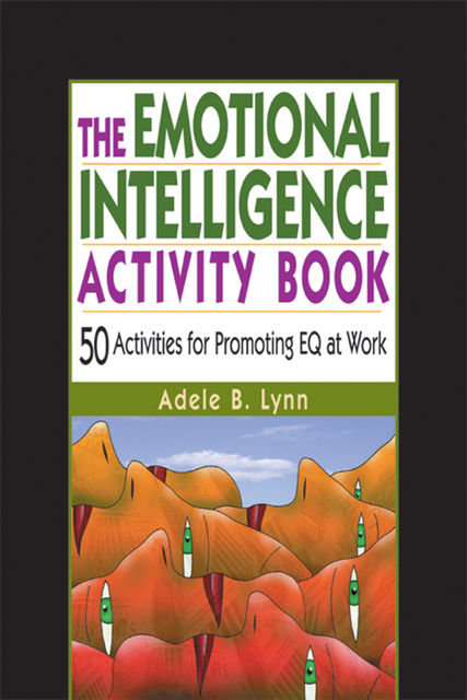 The Emotional Intelligence Activity Book, Adele Lynn