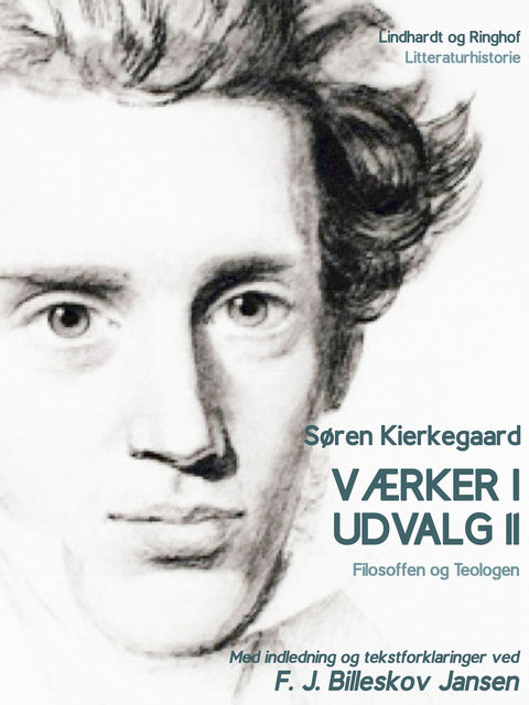 Værker i udvalg 2 – Filosoffen og Teologen, Søren Kierkegaard, F.J. Billeskov Jansen