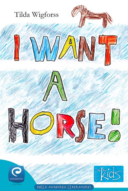 I Want a Horse!, Tilda Wigforss