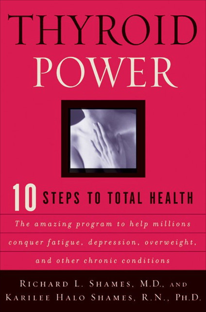 Thyroid Power, Karilee H. Shames, Richard Shames