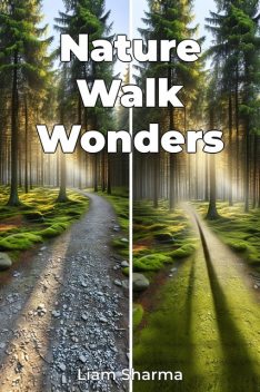 Nature Walk Wonders, Liam Sharma