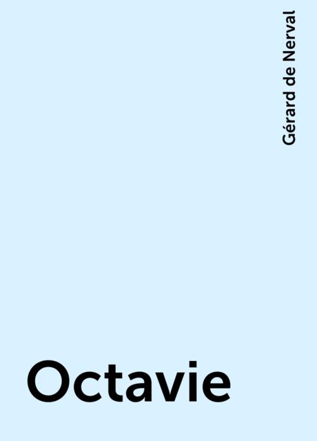 Octavie, Gérard de Nerval