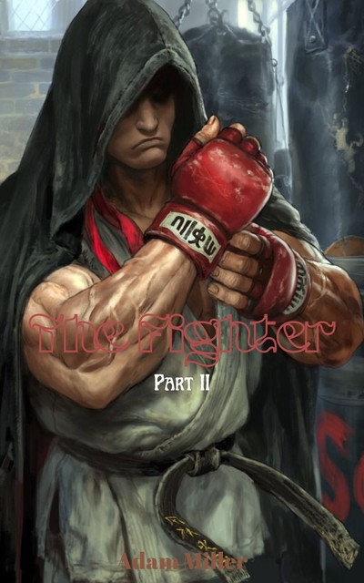 The Fighter, Adam Miller