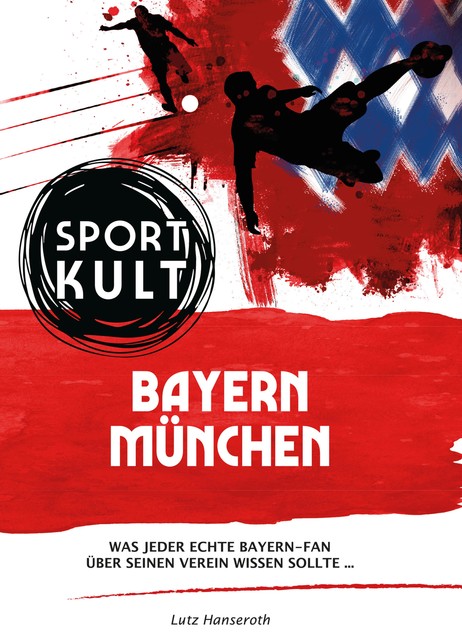 FC Bayern München – Fußballkult, Lutz Hanseroth