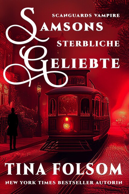 Samsons Sterbliche Geliebte (Scanguards Vampire – Buch 1), Tina Folsom