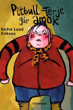 Pitbull-Terje går amok, Endre Lund Eriksen