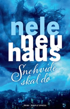 Snehvide skal dø, Nele Neuhaus